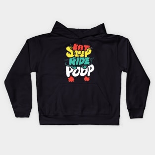 Funny Eat Ride Sleep Poop Kids Hoodie